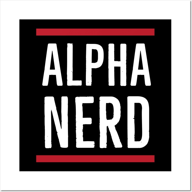 Alpha Nerd Wall Art by orbitaledge